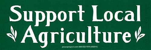 Support Local Agriculture - Bumper Sticker/Decal (7.75" X 2.75")