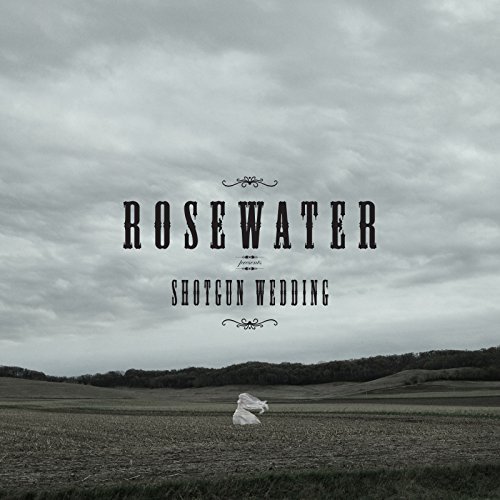 Shotgun Wedding by Rosewater