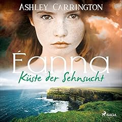&Eacute;anna - K&uuml;ste der Sehnsucht Audiobook By Ashley Carrington cover art