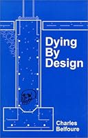 Dying by Design 0972227903 Book Cover
