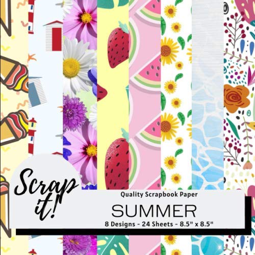 Scrap It! Summer Scrapbook Paper Pad - Multicoloured - 8.5" x 8.5" - 8 Designs - 24 Pages: Versatile craft paper perfect for Scrap Books, Greetings ... Origami, Decoupage, Collages and more!