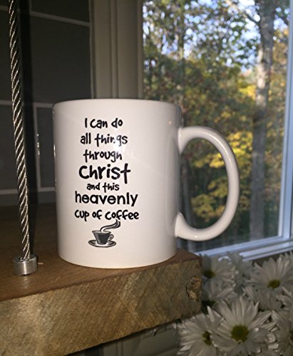 Jesus And Coffee Mug - Christian Mugs For Women Men Mom - I Can Do All Things Through Christ And Heavenly Coffee - 11 Ounce Cup #TOP3