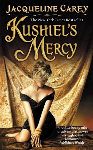 Kushiel's Mercy (Kushiel's Legacy Book 3) Kindle Edition