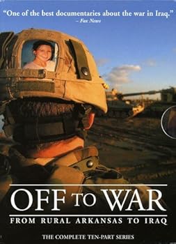 Off to War - From Rural Arkansas to Iraq