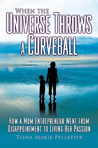 When the Universe Throws a Curveball: How a mom entrepreneur went from disappointment to living her passion