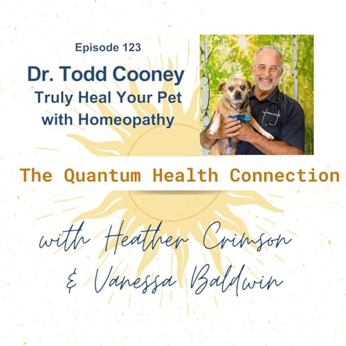 Page de couverture de #122 Dr. Todd Cooney, DVM: Truly Heal Your Pet with Homeopathy
