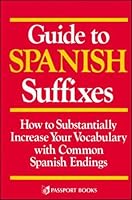 Guide to Spanish Suffixes (Language - Spanish) 0844273236 Book Cover