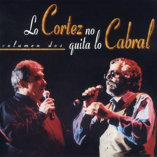 Vol. 2-Lo Cortez No Quita Lo Cabral