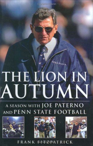 Buy The Lion In Autumn: A Season with Joe Paterno and Penn State Football — BookShops.in
