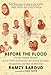 Before the Flood: A Gaza Family Memoir Across Three Generations of Colonial Invasion, Occupation, and War in Palestine