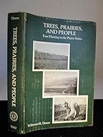 Trees, prairies, and people: A history of tree planting in the Plains States B0006CP9CQ Book Cover