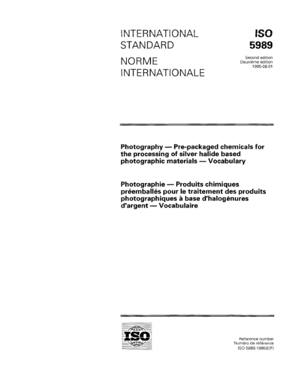 ISO 5989:1995, Photographie -- Produits chimiques préemballés pour le traitement des matériaux photographiques à base d'halogénures d'argent -- Vocabulaire