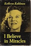 I Believe in Miracles (1965 Hardcover) Kathryn Kuhlman