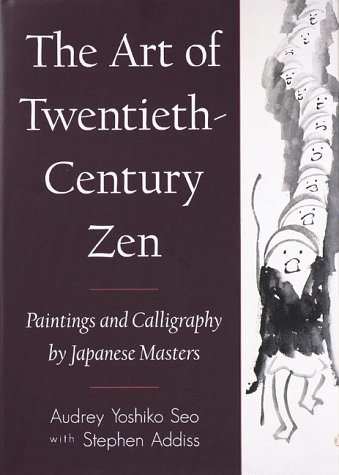 The Art of Twentieth-Century Zen: Paintings and Calligraphy by