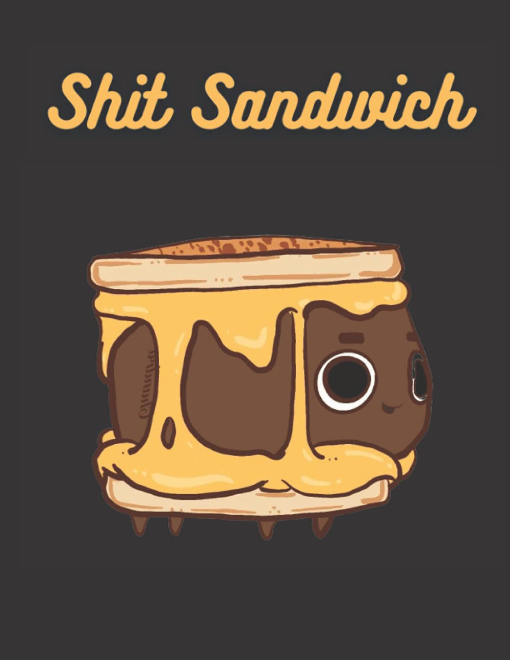 Shit Sandwich: Notebook