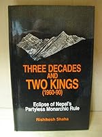 Three Decades and Two Kings (1960-1990 : Eclipse of Nepal's Partyless Monarchic Rule) 812071217X Book Cover