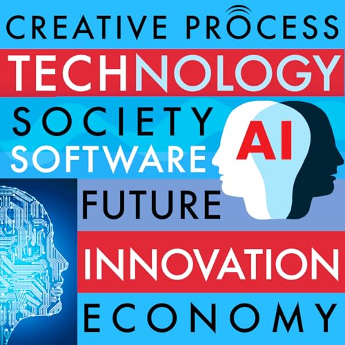 Page de couverture de Tech, Innovation & Society - The Creative Process: Technology, AI, Software, Future, Economy, Science, Engineering & Robotics Interviews