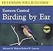 Birding by Ear: Eastern/Central (Peterson Field Guides)