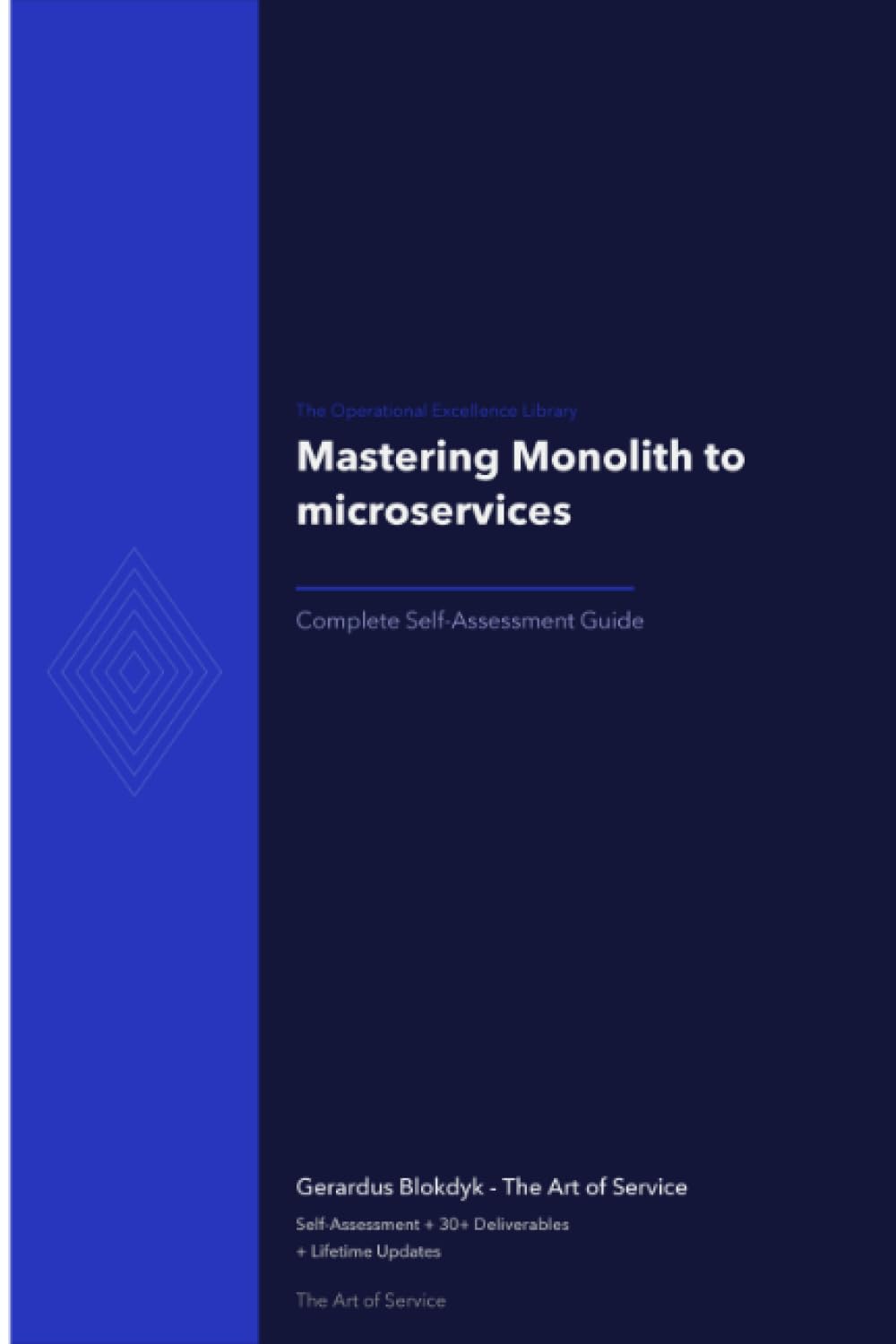The Operational Excellence Library; Mastering Monolith to microservices