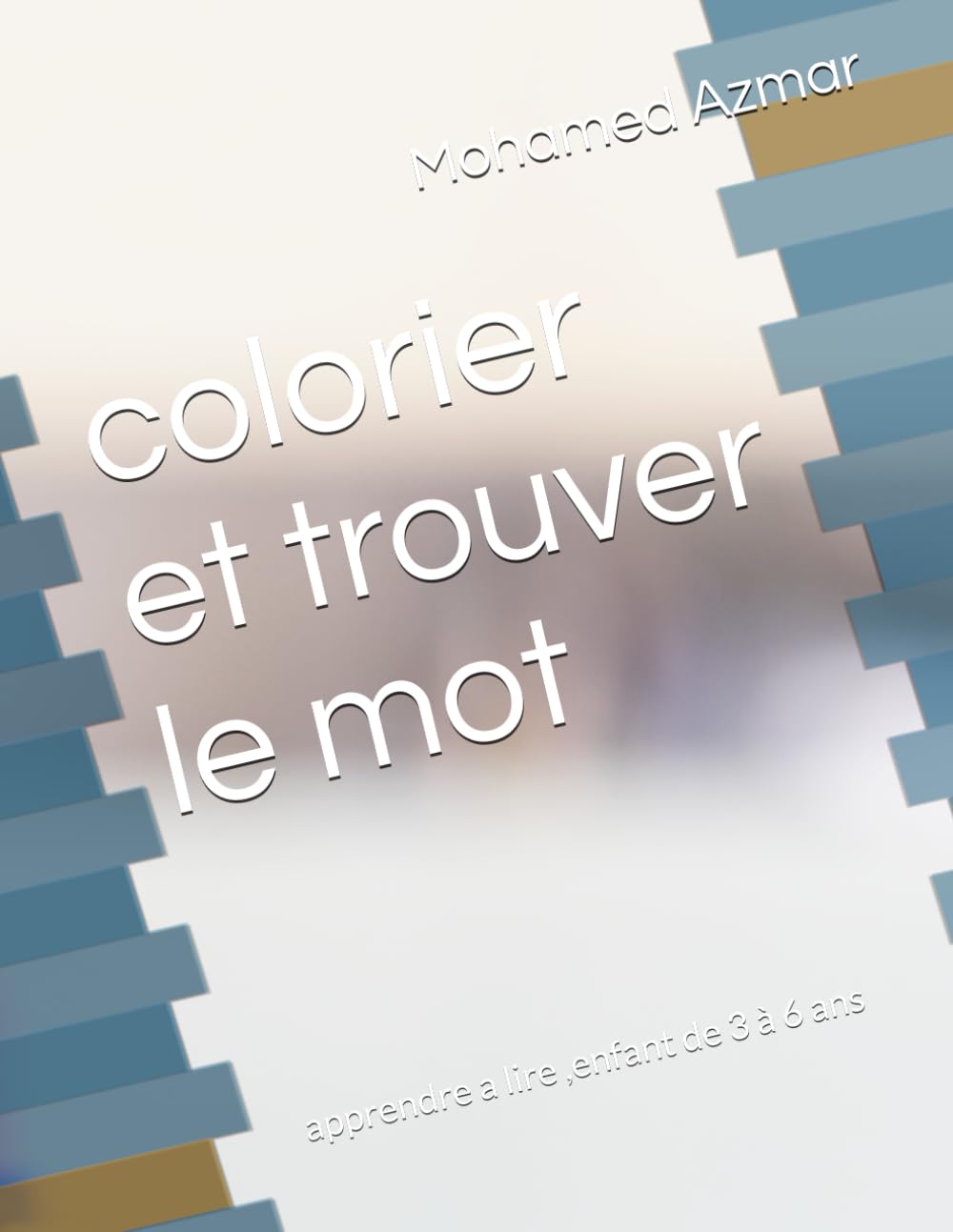 colorier et trouver le mot: apprendre a lire ,enfant de 3 à 6 ans (livre d apprentissage et de jeu pour enfant)