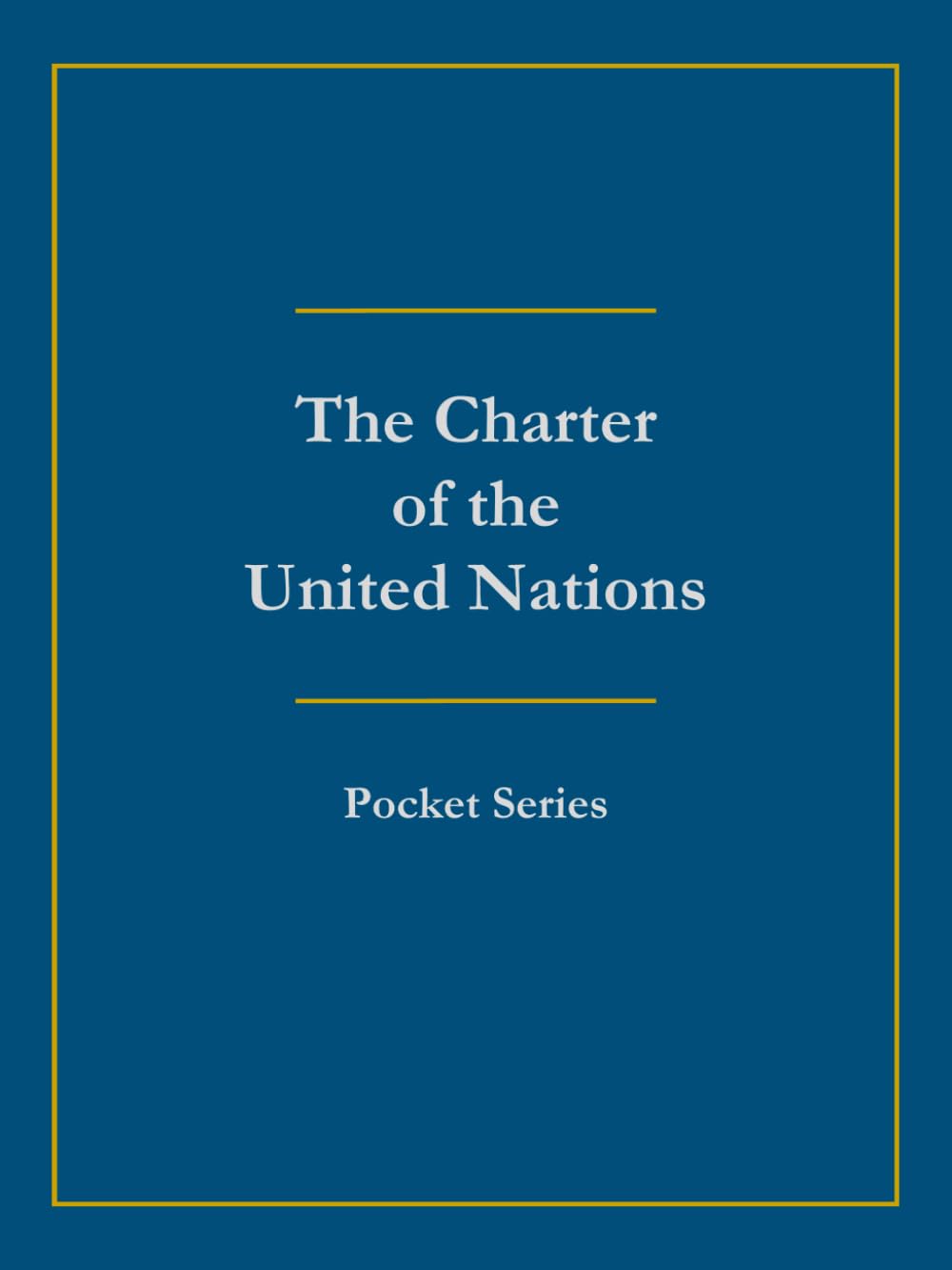 The Charter of the United Nations: Pocket Series