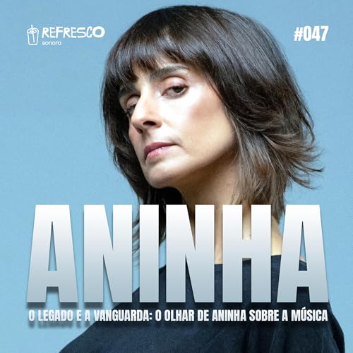O Legado e a Vanguarda: O Olhar de Aninha sobre a M&uacute;sica