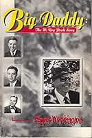Big Daddy : The W. Roy Poole Story 1880994127 Book Cover