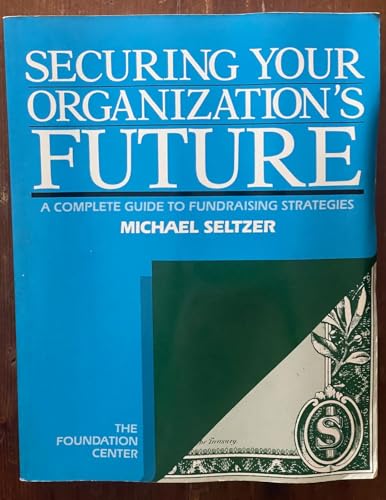 Securing Your Organization's Future: A Complete... 0879541903 Book Cover