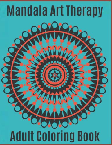 MANDALA ART THERAPY: Adult Coloring Book | Beautiful, Cute Mandala Stress Relieving Coloring Pages For Relaxation | 100 Lovely Styles! | Coloring For Grown-Ups image 2