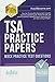 TSA PRACTICE PAPERS: Mock Practice Test Questions: Packed full with Thinking Skills Assessment practice questions, detailed answers, assessment tips and high-scoring strategies.