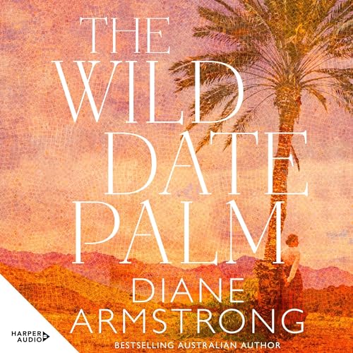 Enjoy The Wild Date Palm from Diane Armstrong episode artwork