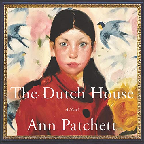 The Dutch House - Ann Patchett