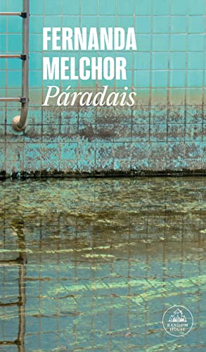 Páradais (Spanish Edition) - Melchor, Fernanda