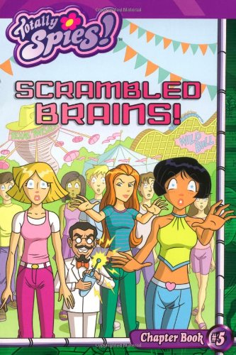 Amazon.com: Scrambled Brains! (Totally Spies Chapter Book #5 ...