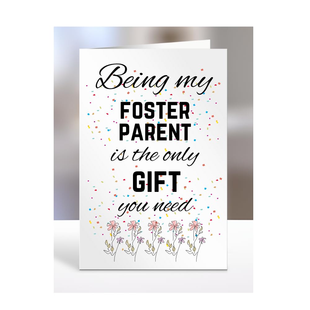 Being my Foster Parent is The only Gift You Need Card, Funny, Joke, Silly, Happy Birthday Gift, Presents for Christmas, for Men, Women, A5-112_85