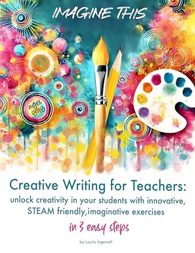 Creative Writing for Teachers: unlock creativity in your students...