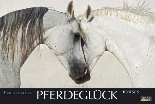 Pferdeglück 2014. PhotoArt Panorama Kalender Pferdeglück 2014. PhotoArt Panorama Kalender