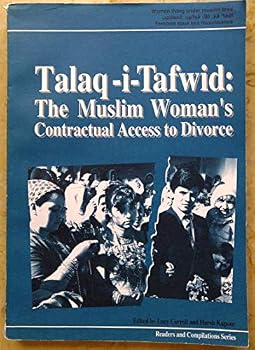 Unknown Binding Talaq-i-Tafwid: The Muslim woman's contractual access to divorce : an information kit (Readers and compilations series) Book