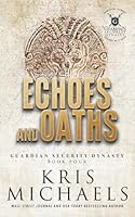 Echoes and Oaths (Guardian Security Dynasty) 1965930085 Book Cover