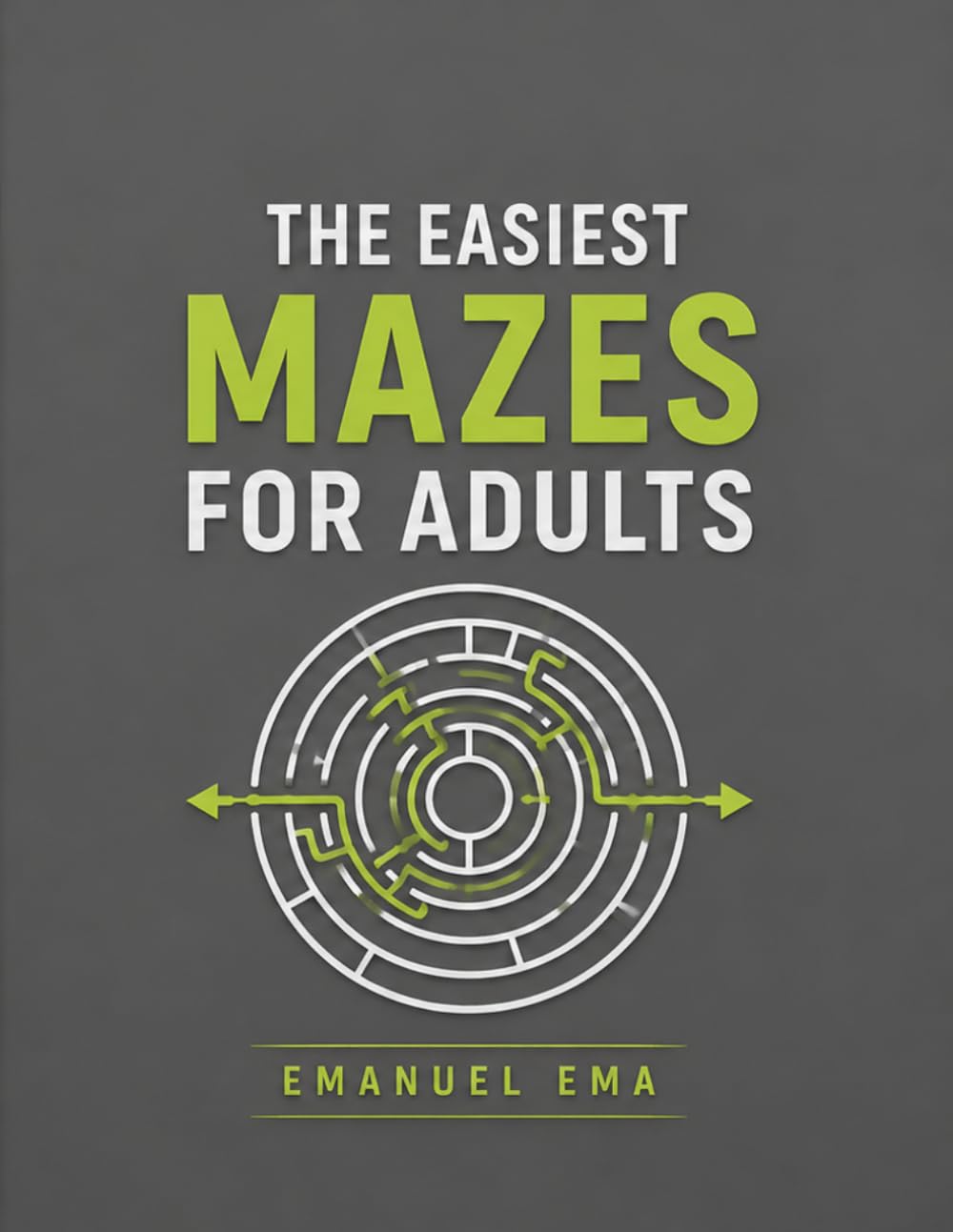 The easiest mazes for adults: 100 Fun and Relaxing Maze Challenges