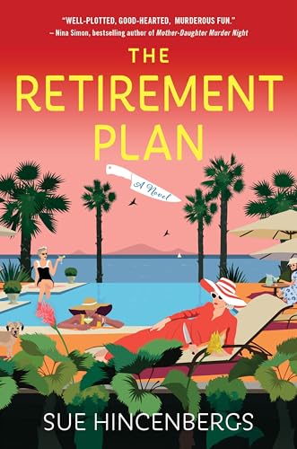 The Retirement Plan: The Most Entertaining and Deliciously Dark Debut
