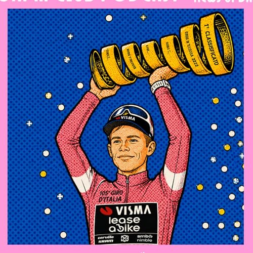 EP 227: 僕たちのベスト・オブ・Giro d'Italia│NEWS UPDATE│60RPM Club Podcast