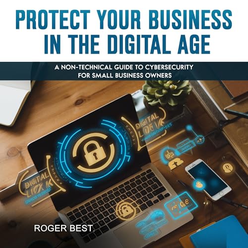 Protect Your Business in the Digital Age by Roger Best episode artwork