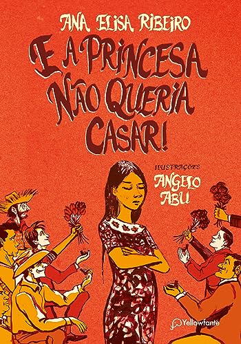 E a princesa não queria casar!: