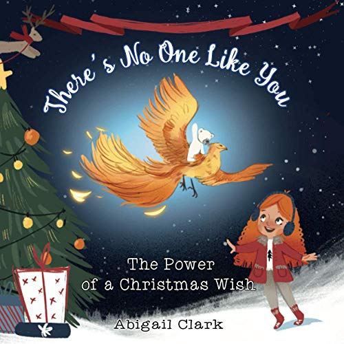 There's No One Like You: The Power of A Christmas Wish (Olivia's adventures)
