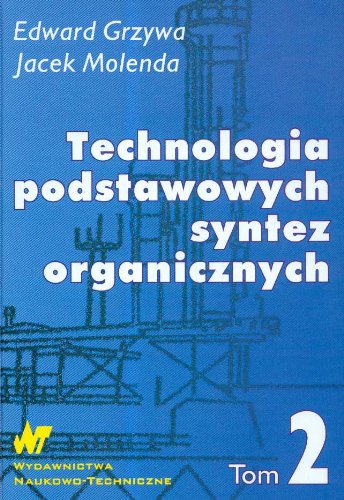 Amazon.com: Technologia podstawowych syntez organicznych t.2: