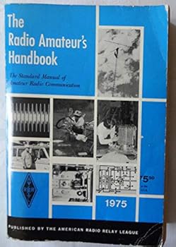 THE RADIO AMATEUR'S HANDBOOK 1975 (The Standard Manual of Amateur Radio Communication, 52nd Edition)
