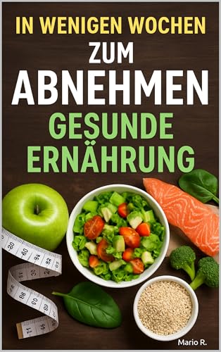 Gesunde Ernährung und Abnehmen