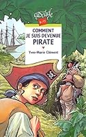 Comment je suis devenue pirate 270022809X Book Cover