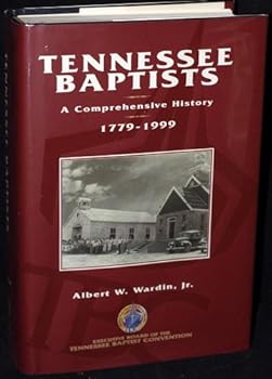 Hardcover Tennessee Baptists: A comprehensive history, 1779-1999 Book